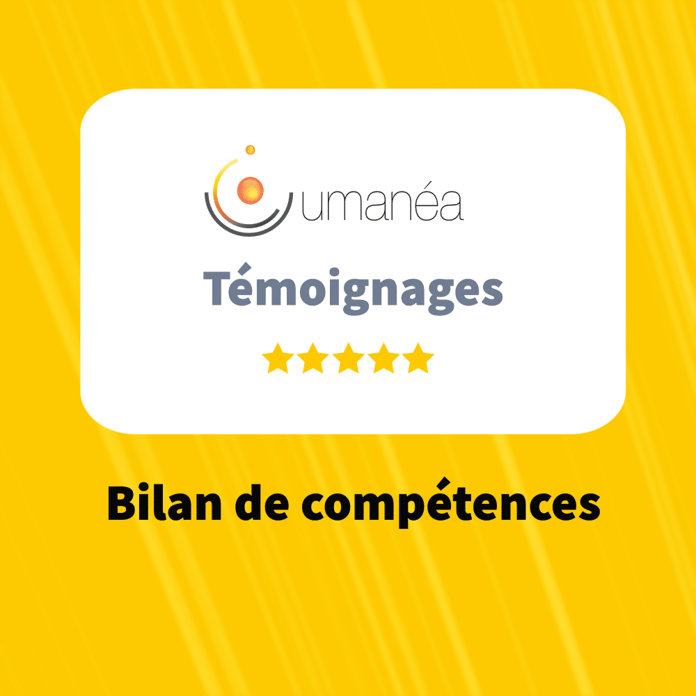 temoignage bilan de compétences Umanéa